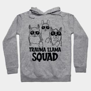 Trauma Llama Squad - Funny EMT Hoodie